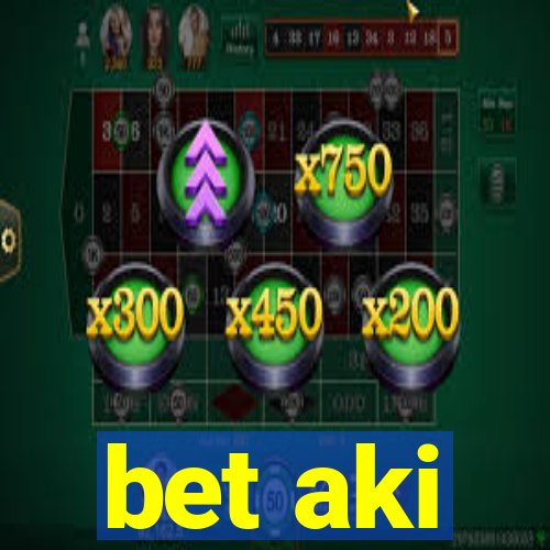 bet aki